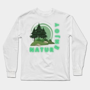 Enjoy Nature Long Sleeve T-Shirt